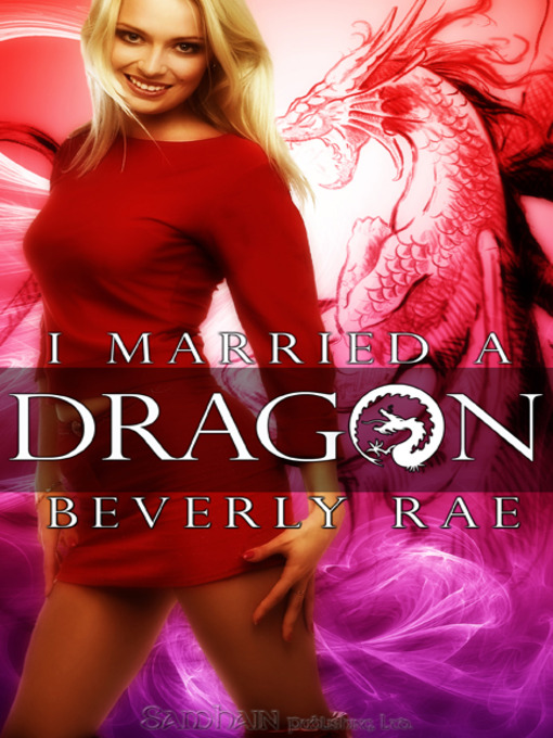 Title details for I Married a Dragon by Beverly Rae - Available